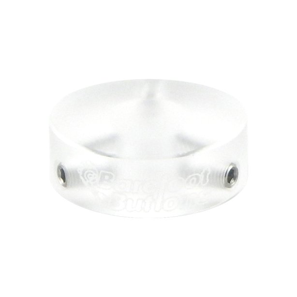 Barefoot Buttons V.1 Skirtless Big Bore Acrylic Clear