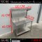 โต๊ะสแตนเลส+Overshelf 1 ชั้น 65x120x85 + Overshelf 38x120x70 cm.