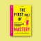The First Rule of Mastery กฎข้อแรกของคนเก่ง: เลิกสนว่าคนอื่นจะคิดยังไง