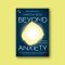 ก้าวข้ามความกังวล Beyond Anxiety
