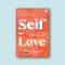 Self-Love วิธีรักตัวเองฉบับคนไม่สมบูรณ์แบบ