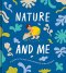 (Eng) Nature and Me: A guide to the joys and excitements of the outdoors (Hardcover)