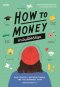 HOW TO MONEY ทำเงินนี้ให้ดีที่สุด / Jean Chatzky Kathryn Tuggle and the Hermoney team / รพีพัฒน์ อิงคสิทธ์ / Salmon Books