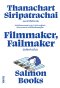 FILMMAKER, FAILMAKER บันทึกกำ (กับ) / ธนชาติ ศิริภัทราชัย / Salmon Books