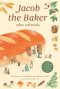 เจค็อบ คนทำขนมปัง Jacob the Baker / โนอาห์ เบนเช / ฝนบ่าย / words publishing