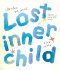 Lost Inner Child เสียงเรียกจากวัยเยาว์ / ATOMPAKON ปกรณ์ แก้วดี / ขายหัวเราะสตูดิโอ