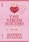 THE VIRGIN SUICIDES เยาว์วายชนม์ / Jeffrey Eugenides / ซูลิโกะ / Salmon Books