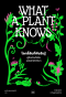 Pre-order โลกลี้ลับที่พืชรับรู้: คู่มืออ่านใจพืชฉบับนักชีววิทยา (What a Plant Knows: A Field Guide to the Senses) / Daniel Chamovitz เขียน / เกวลิน ธนสารสมบัติ แปล / Bookscape