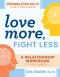 (Eng) Love More, Fight Less: Communication Skills Every Couple Needs: A Relationship Workbook for Couples / Gina