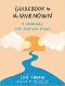 (ENG) Guidebook to the Unknown : A Journal for Anxious Minds / Lisa Currie / Penguin Putnam Inc