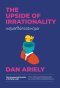 เหตุผลที่ไม่ควรมีเหตุผล The Upside of Irrationality / Dan Ariely / We Leran