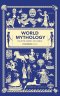 เทพปกรณัมโลก ฉบับย่อ World Mythology in Bite-Sized Chunks / มาร์ก แดเนียลส์ / ศุภฤกษ์ สรวิฑย์ / Gypzy