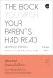 เสียดายแย่ ถ้าพ่อแม่ไม่ได้อ่าน The Book You Wish Your Parents Had Read (and Your Children Will be Glad That You Did) / Philippa Perry / Bookscape