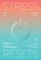 ตั้งค่าใจให้ไกลเครียด Stress Resets / Jennifer L. Taitz / ศิริกมล ตาน้อย / Bookscape