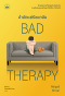 Pre-order บำบัดแย่รังแกฉัน Bad Therapy / Abigail Shrier / สุนันทา วรรณสินธ์ เบล / Bookscape