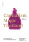 Capitalism Magic Thailand เทวา มนตรา คาถา เกจิ : ไสยศาสตร์ยุคใหม่กับทุน(ไทย)นิยม / Peter A. Jackson / มติชน