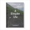 (ENG / ปกแข็ง) A Simpler Life: A guide to greater serenity, ease, and clarity / The School of Life / The School of Life