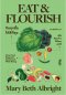 EAT AND FLOURISH: HOW FOOD SUPPORTS EMOTIONAL WELL-BEING กินทุกมื้อให้ดีที่สุข / Mary Beth Albright / Loupe