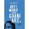 (Eng) Let's Make Some Great Art / Marion Deuchars / Laurence King