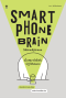 Smartphone Brain เมื่อสมาร์ตโฟนปฏิวัติสมอง / อันเดอร์ช ฮานเซน / อาคิรา รัตนาภิรัต / SandClock Books