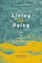 Living is Dying ตาย อยู่ ทุกลมหายใจ: วิธีเตรียมตัวตายทุกขั้นตอนทั้งก่อนและหลัง / ซองซาร์ จัมยัง เคียนเซ / นัยนา นาควัชระ / สวนเงินมีมา