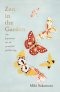 (Eng) Zen in the Garden The Japanese Art of Peaceful Gardening (Hardcover) / Miki Sakamoto