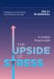 ความเครียดที่คุณอยากรู้จัก The Upside of Stress / Kelly McGonigal / WE LEARN