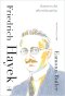 Friedrich Hayek ฟรีดริช ฮาเย็ก: ต้นธารความคิดเสรีภาพนิยมยุคใหม่ / Eamonn Butler / Bookscape