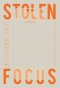 โลกไร้โฟกัส Stolen Focus / Johann Hari / ฐณฐ จินดานนท์ / bookscape