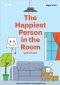 THE HAPPIEST PERSON IN THE ROOM อยู่เย็นเป็นสูตร / ณัฐวุฒิ เผ่าทวี / Salmon Books