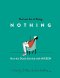 (Eng) The Lost Art of Doing Nothing How the Dutch Unwind with Niksen / Maartje Willems /Illustrated Lona Aalders