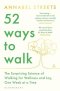(Eng) 52 Ways to Walk The Surprising Science of Walking for Wellness and Joy, One Week at a Time / Annabel Streets
