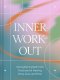 (Eng) Inner Workout: Strengthening Self-Care Practices for Healing Body, Soul, and Mind (Hardcover)