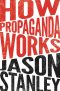 (Eng) How Propaganda Works /  Jason Stanley / Princeton University Press