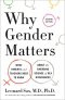 (Eng) Why Gender Matters : What Parents and Teachers Need to Know About the Emerging Science of Sex Differences