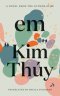 (Eng) Em: A NOVEL (Hardcover) / Kim Thuy / Sheila Fischman / Seven Stories Press