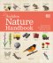 (Eng) Nature Handbook: EXPLORE THE WONDERS OF THE NATURAL WORLD (Hardcover) / DK / DK