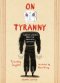 (Eng) On Tyranny Graphic Edition (Hardcover) / Timothy Snyder / Nora Krug / Ten Speed Press
