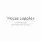 House supplies
