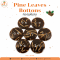 Pine Leaves Buttons Premium Natural Texture Fashion Butto