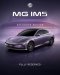 เอ็มจี ประกาศ FULLY RESERVED MG IM5 EXCLUSIVE EDITION พร้อมจัดเต็ม 9 ข้อเสนอพิเศษ สำหรับ MG IM5 PREMIUM LONG RANGE