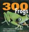 Book 300 Frogs