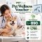 PETClub Wellness Voucher | คูปองบริการดูแลสุขภาพสัตว์เลี้ยง