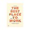 หนังสือ THE BEST PLACE TO WORK ที่ (น่า) ทำงาน : ศาสตร์และศิลป์แห่งการสร้างที่ทำงานชั้นยอด
