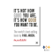หนังสือ "คิด, และเป็นไปได้It’s Not How Good You Are, It’s How Good You Want to Be"