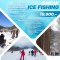 SNOW ICE FISHING 5 วัน 3 คืน