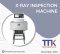 X-RAY INSPECTION MACHINE