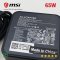 อะแดปเตอร์ MSI 19V 3.42A 65W อะไหล่ OEM คุณภาพสูง สำหรับ MSI