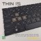 คีย์บอร์ดโน๊ตบุ๊คสำหรับเปลี่ยนทดแทนรุ่น Thin 15 และ Thin A15 โดยเฉพาะ รองรับการใช้งานร่วมกับเครื่องรหัส MS-16R8 และ MS-16RK ได้อย่างสมบูรณ์ ครอบคลุมรุ่นยอดนิยมอย่าง Thin 15 B12UC, B12VE, B13UC, B13UDX, B13VE, B2RVE รวมถึงฝั่ง AMD อย่าง Thin A15 B7VE, B7VF