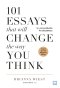 101 บทความเปลี่ยนชีวิตที่จะเปลี่ยนวิธีคิดคุณ (101 Essays That Will Change The Way You Think)